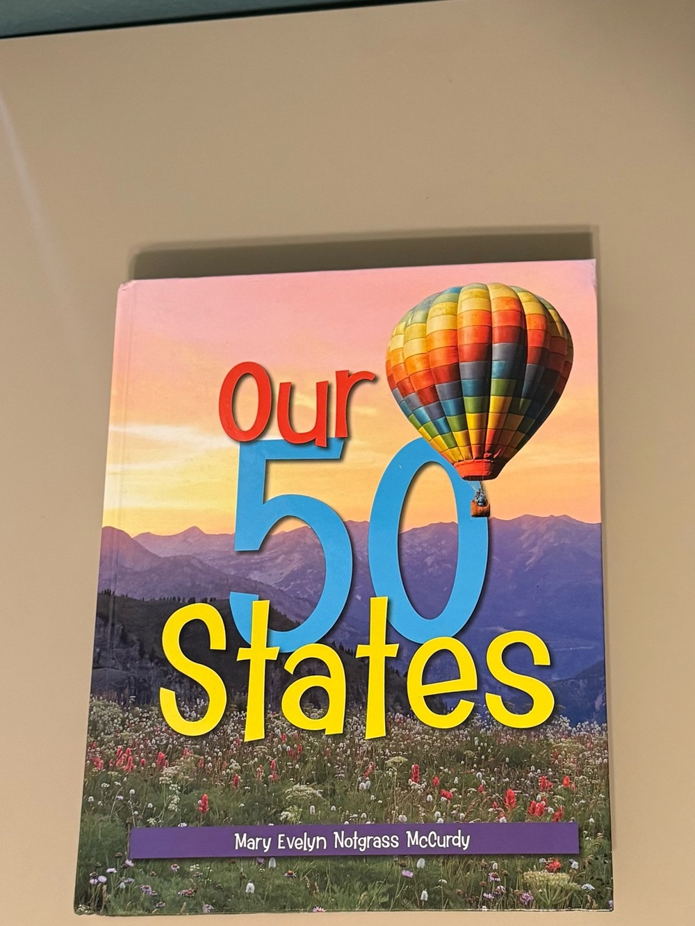 Our 50 States Hardback Book [Hardcover] Mary Evelyn Notgrass McCurdy
